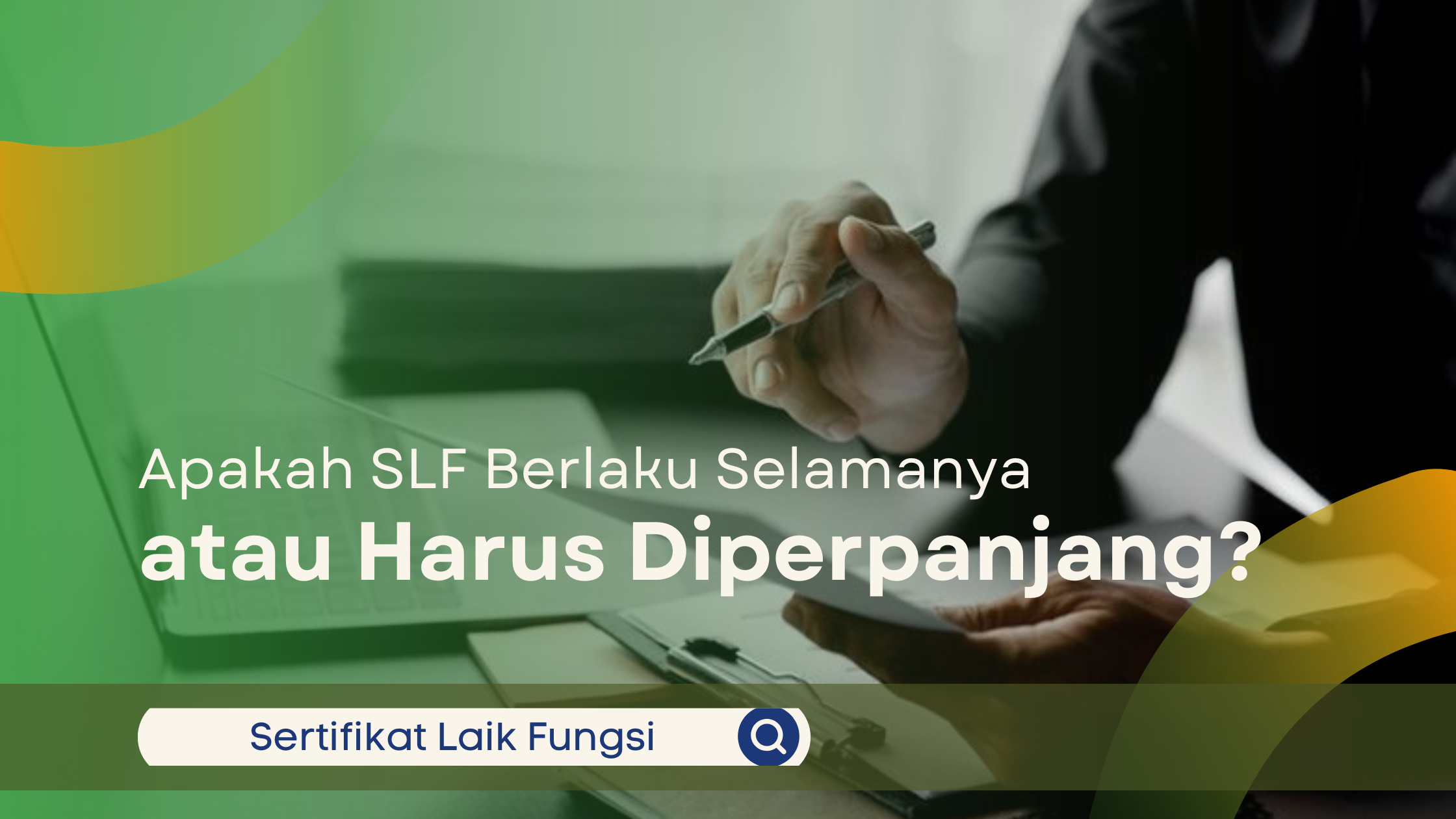 Apakah SLF Berlaku Selamanya