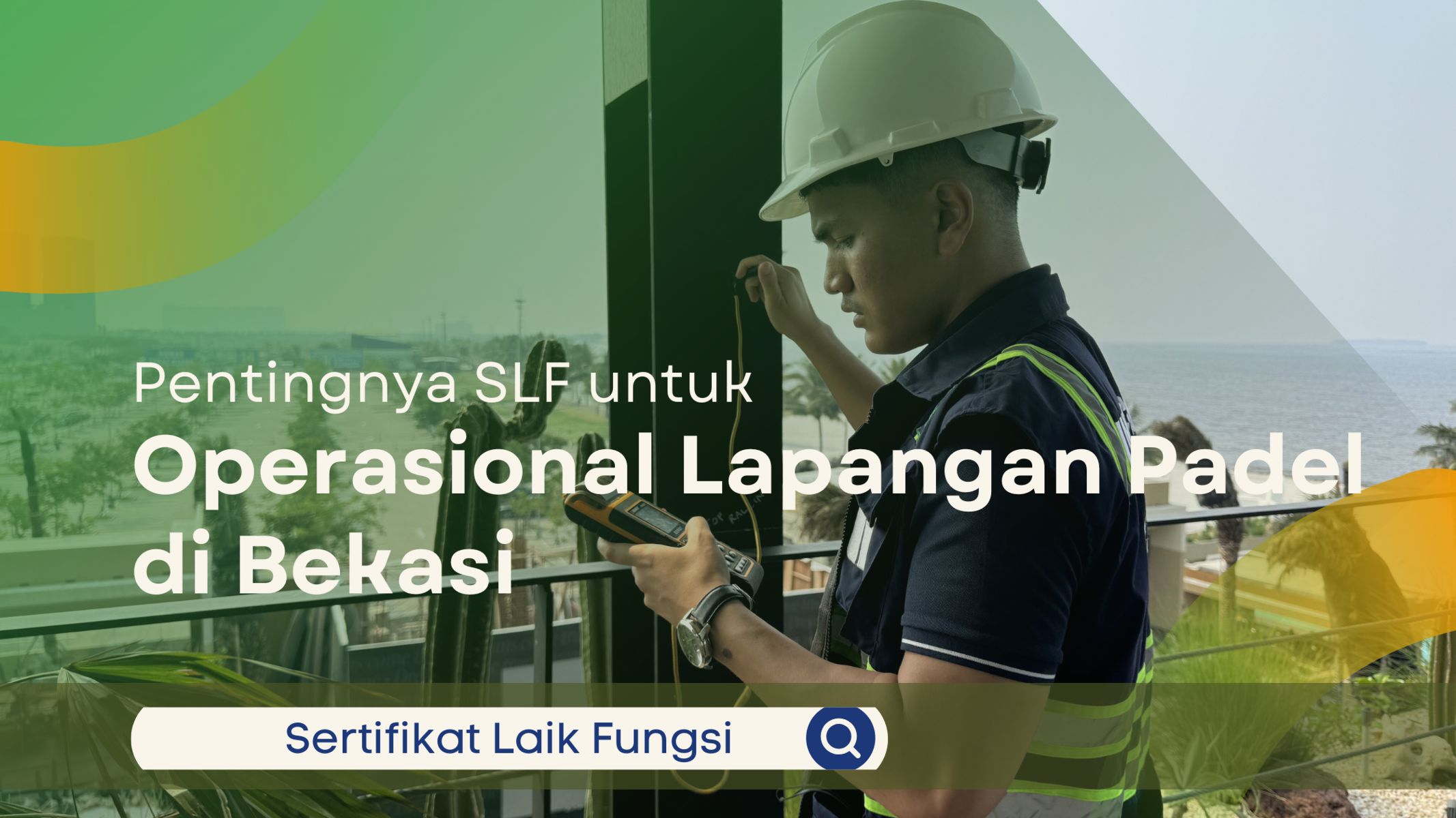 Pentingnya SLF untuk Operasional Lapangan Padel di Bekasi