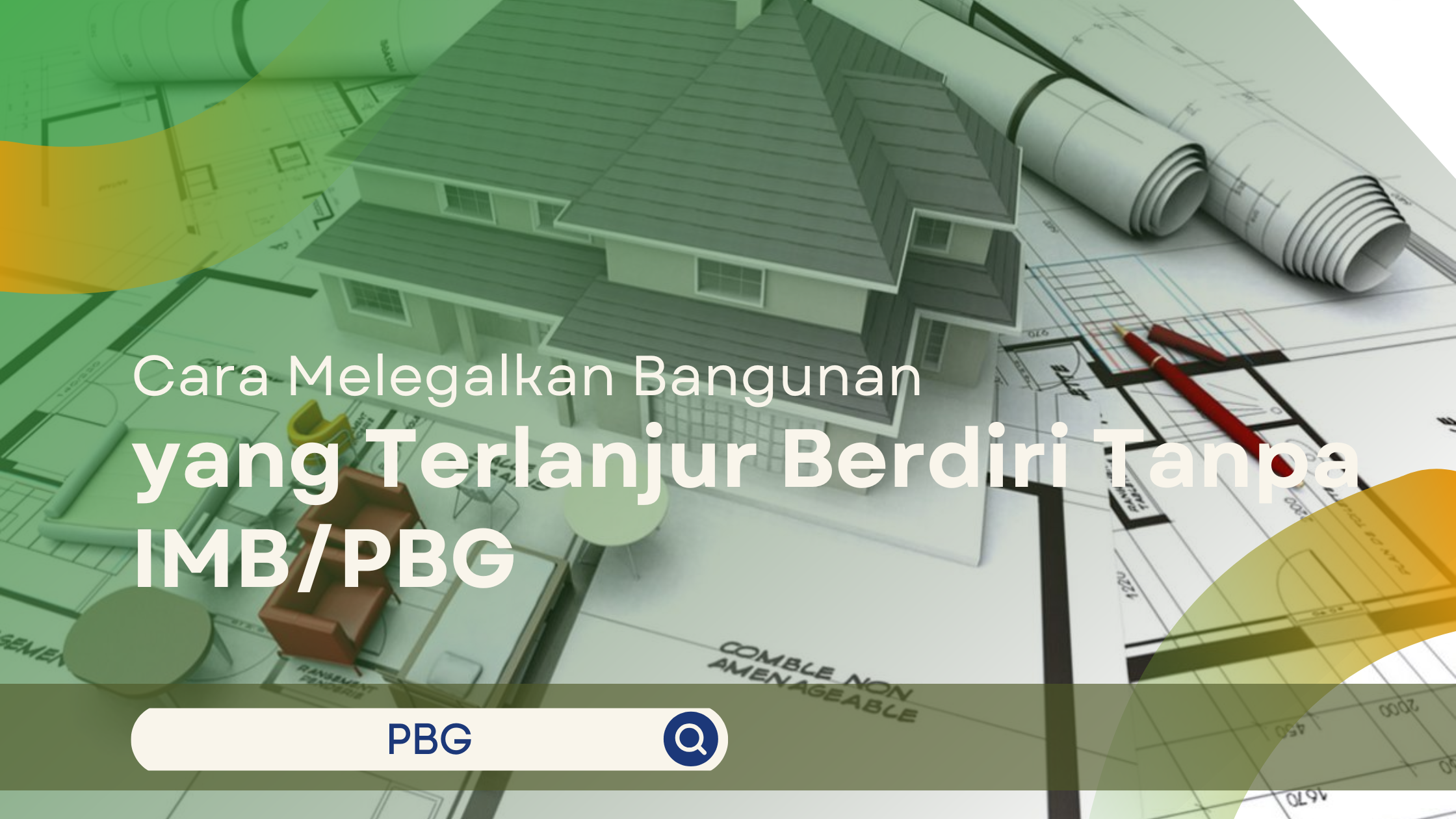 Cara Melegalkan Bangunan yang Terlanjur Berdiri Tanpa IMB/PBG
