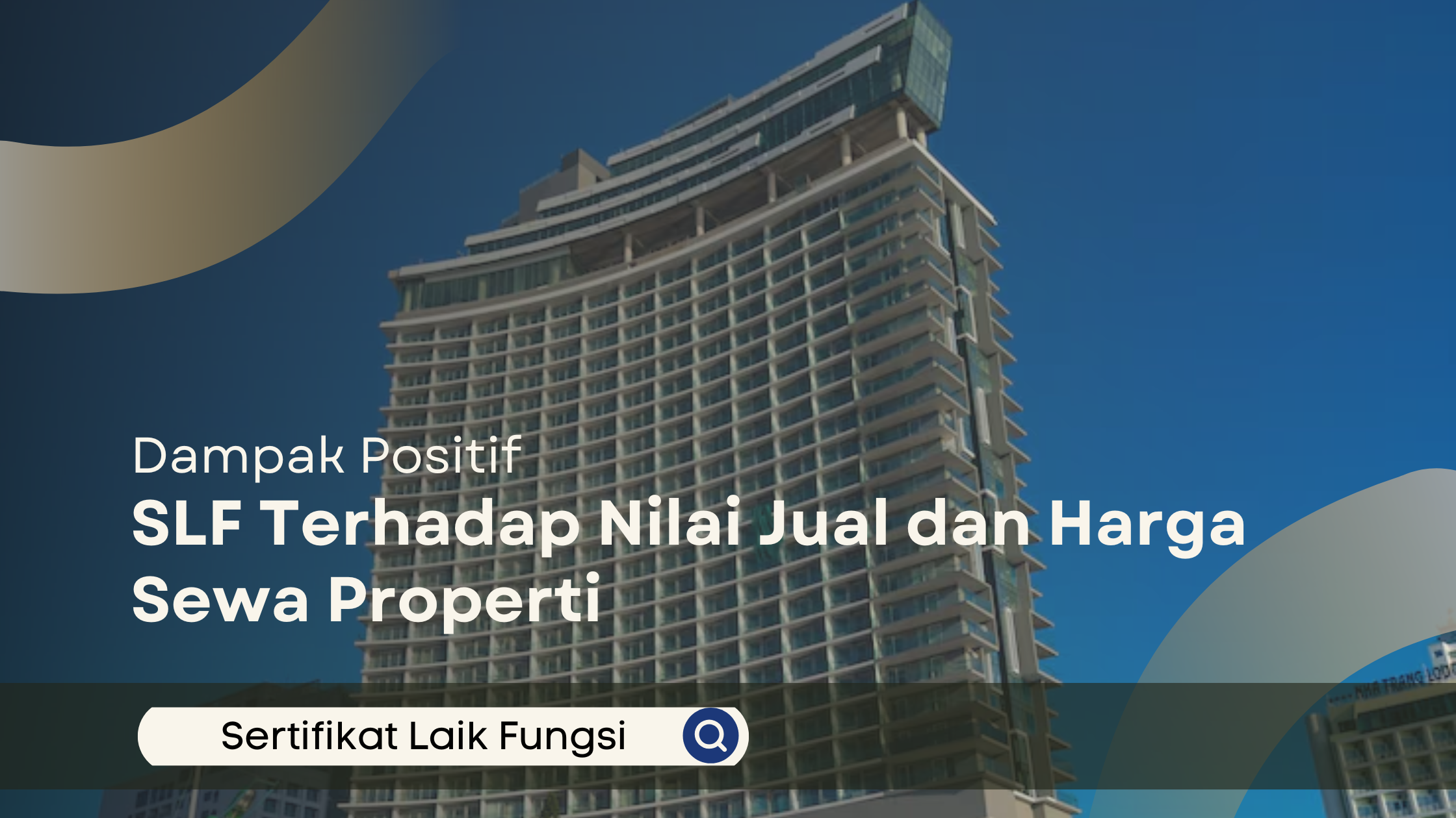 Gedung apartemen modern menunjukkan dampak positif SLF terhadap nilai jual properti